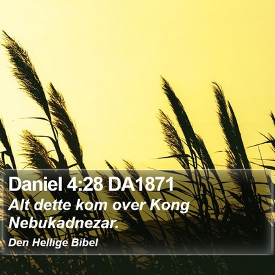 Daniel 4:28 DA1871 Bible Verse Image