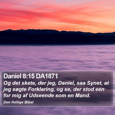 Daniel 8:15 DA1871 Bible Verse Image