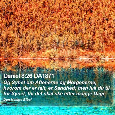 Daniel 8:26 DA1871 Bible Verse Image