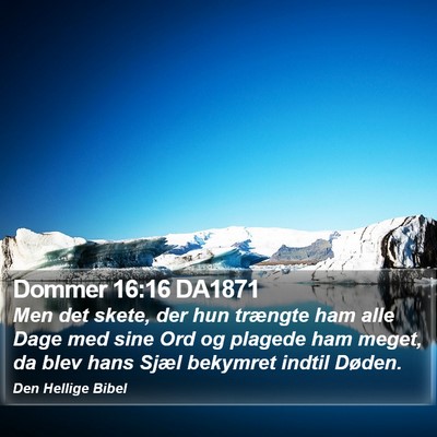 Dommer 16:16 DA1871 Bible Verse Image