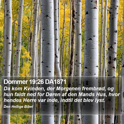 Dommer 19:26 DA1871 Bible Verse Image