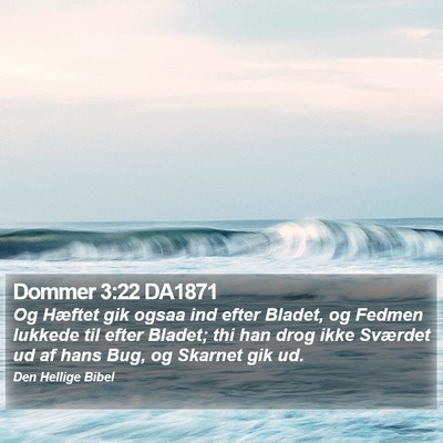 Dommer 3:22 DA1871 Bible Verse Image