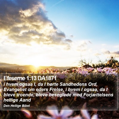 Efeserne 1:13 DA1871 Bible Verse Image