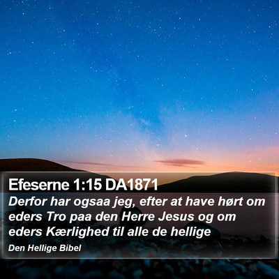 Efeserne 1:15 DA1871 Bible Verse Image