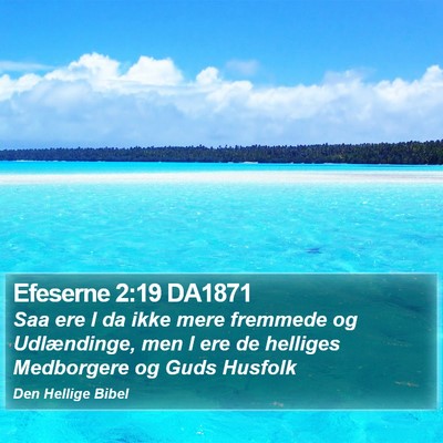 Efeserne 2:19 DA1871 Bible Verse Image
