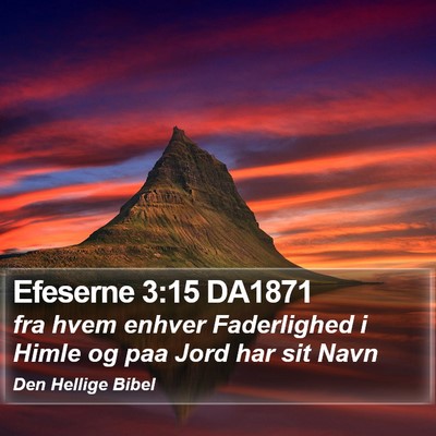 Efeserne 3:15 DA1871 Bible Verse Image