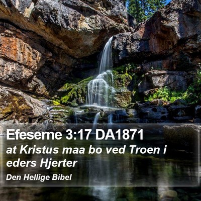 Efeserne 3:17 DA1871 Bible Verse Image