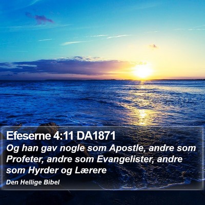 Efeserne 4:11 DA1871 Bible Verse Image