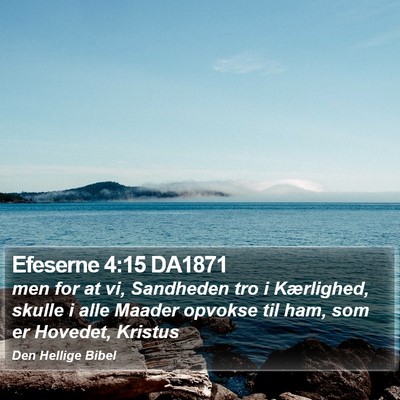 Efeserne 4:15 DA1871 Bible Verse Image