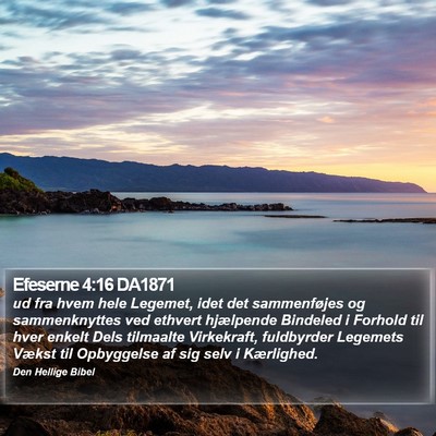 Efeserne 4:16 DA1871 Bible Verse Image