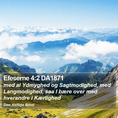 Efeserne 4:2 DA1871 Bible Verse Image