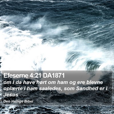 Efeserne 4:21 DA1871 Bible Verse Image