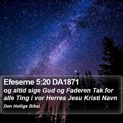 Efeserne 5:20 DA1871 Bible Verse Image