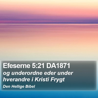 Efeserne 5:21 DA1871 Bible Verse Image