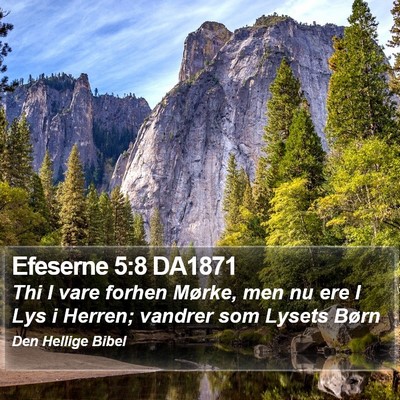 Efeserne 5:8 DA1871 Bible Verse Image