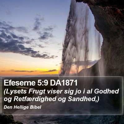 Efeserne 5:9 DA1871 Bible Verse Image