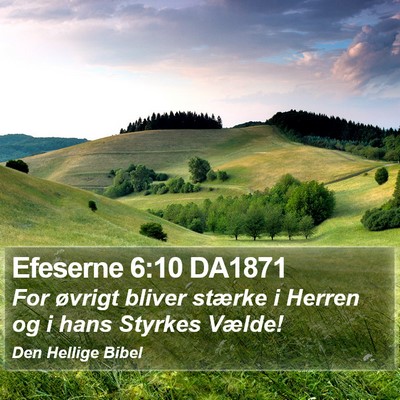 Efeserne 6:10 DA1871 Bible Verse Image