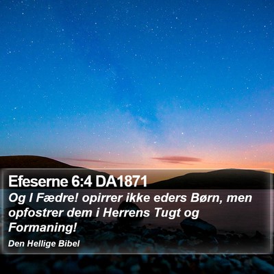 Efeserne 6:4 DA1871 Bible Verse Image