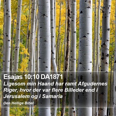 Esajas 10:10 DA1871 Bible Verse Image
