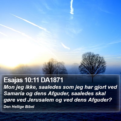 Esajas 10:11 DA1871 Bible Verse Image