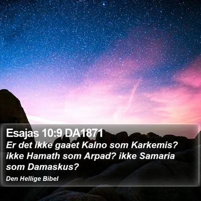 Esajas 10:9 DA1871 Bible Verse Image