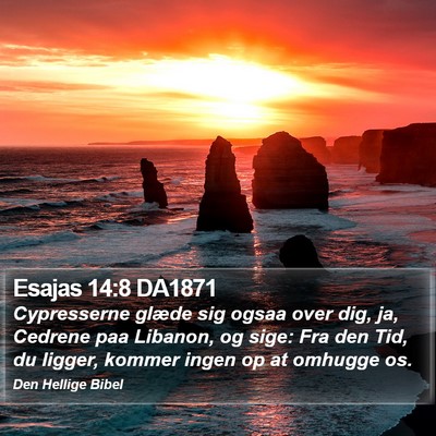 Esajas 14:8 DA1871 Bible Verse Image