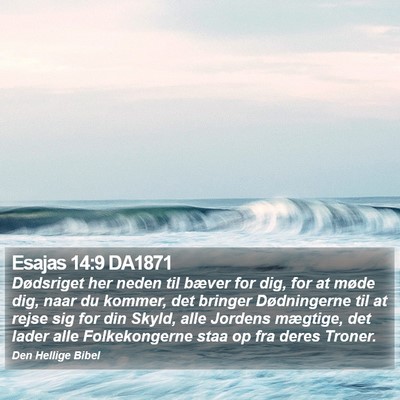 Esajas 14:9 DA1871 Bible Verse Image