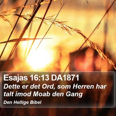 Esajas 16:13 DA1871 Bible Verse Image