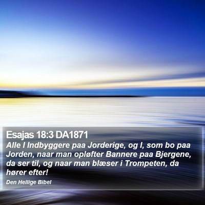 Esajas 18:3 DA1871 Bible Verse Image