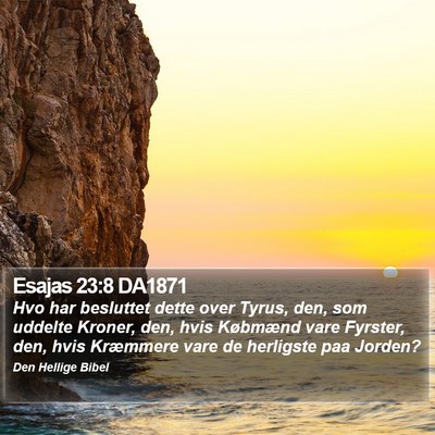 Esajas 23:8 DA1871 Bible Verse Image