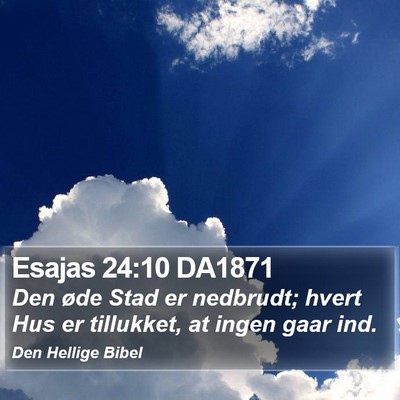 Esajas 24:10 DA1871 Bible Verse Image