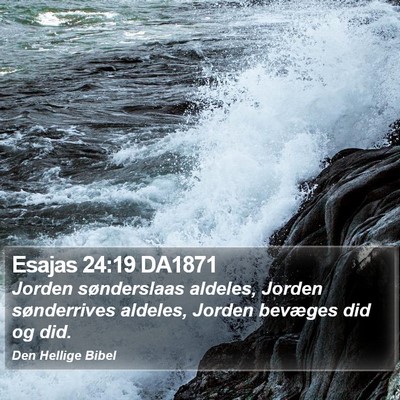 Esajas 24:19 DA1871 Bible Verse Image