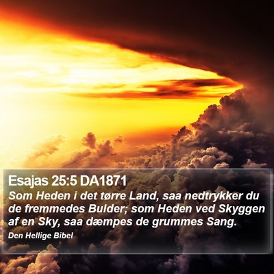 Esajas 25:5 DA1871 Bible Verse Image