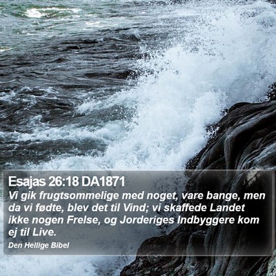 Esajas 26:18 DA1871 Bible Verse Image