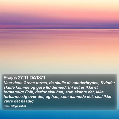 Esajas 27:11 DA1871 Bible Verse Image