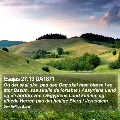 Esajas 27:13 DA1871 Bible Verse Image