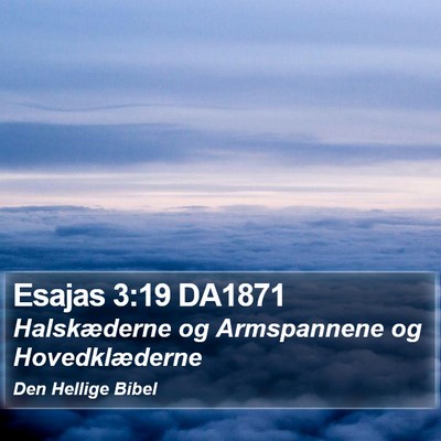 Esajas 3:19 DA1871 Bible Verse Image