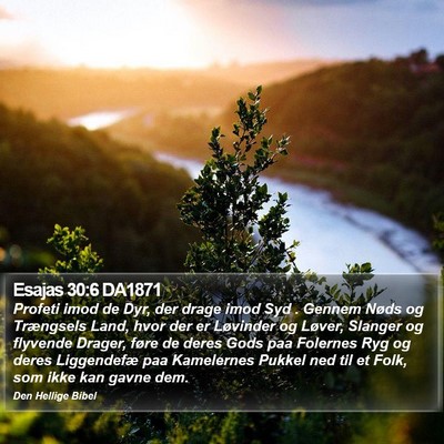 Esajas 30:6 DA1871 Bible Verse Image