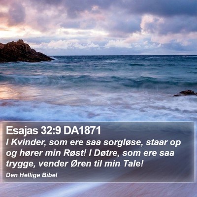 Esajas 32:9 DA1871 Bible Verse Image