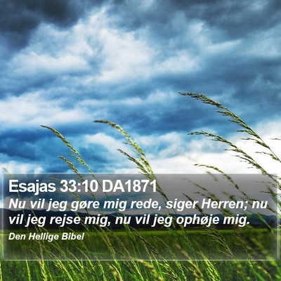 Esajas 33:10 DA1871 Bible Verse Image