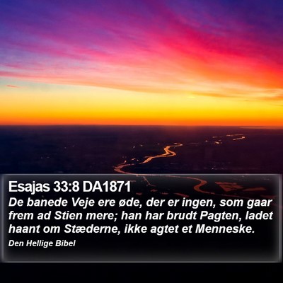 Esajas 33:8 DA1871 Bible Verse Image