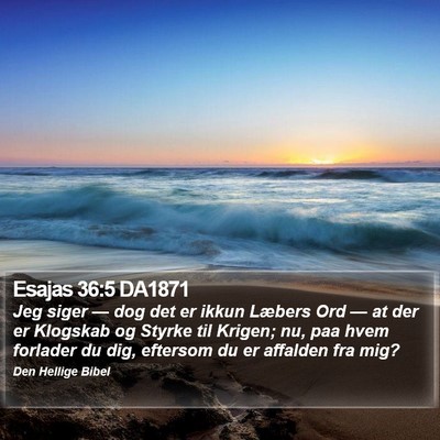 Esajas 36:5 DA1871 Bible Verse Image