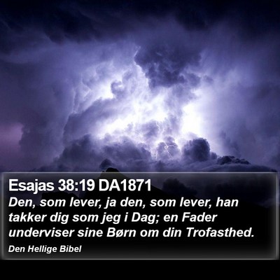 Esajas 38:19 DA1871 Bible Verse Image