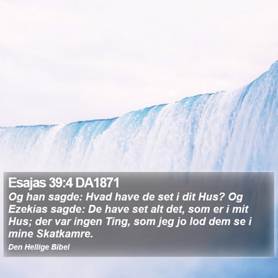 Esajas 39:4 DA1871 Bible Verse Image