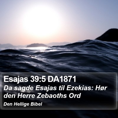 Esajas 39:5 DA1871 Bible Verse Image