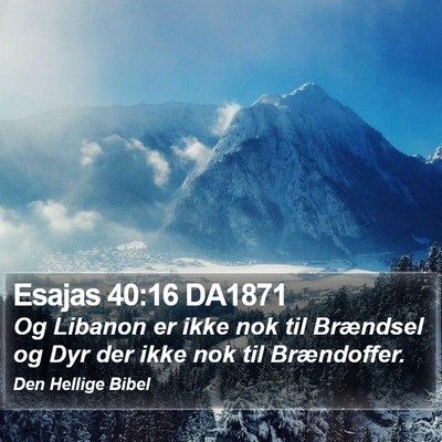 Esajas 40:16 DA1871 Bible Verse Image