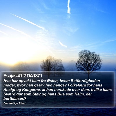 Esajas 41:2 DA1871 Bible Verse Image