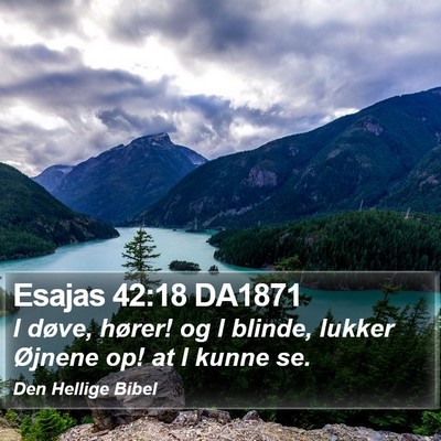Esajas 42:18 DA1871 Bible Verse Image
