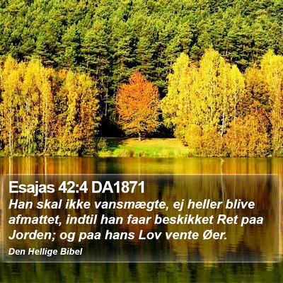 Esajas 42:4 DA1871 Bible Verse Image