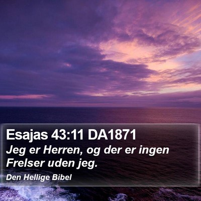 Esajas 43:11 DA1871 Bible Verse Image